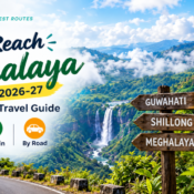How to Reach Meghalaya in 2026–27